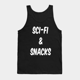 Sci-Fi & Snacks (White Text) Tank Top